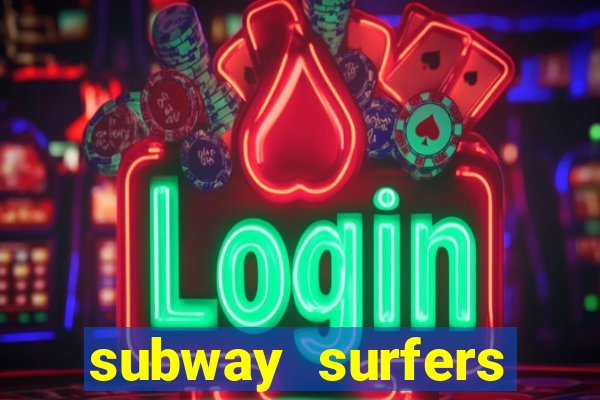 subway surfers zurich download